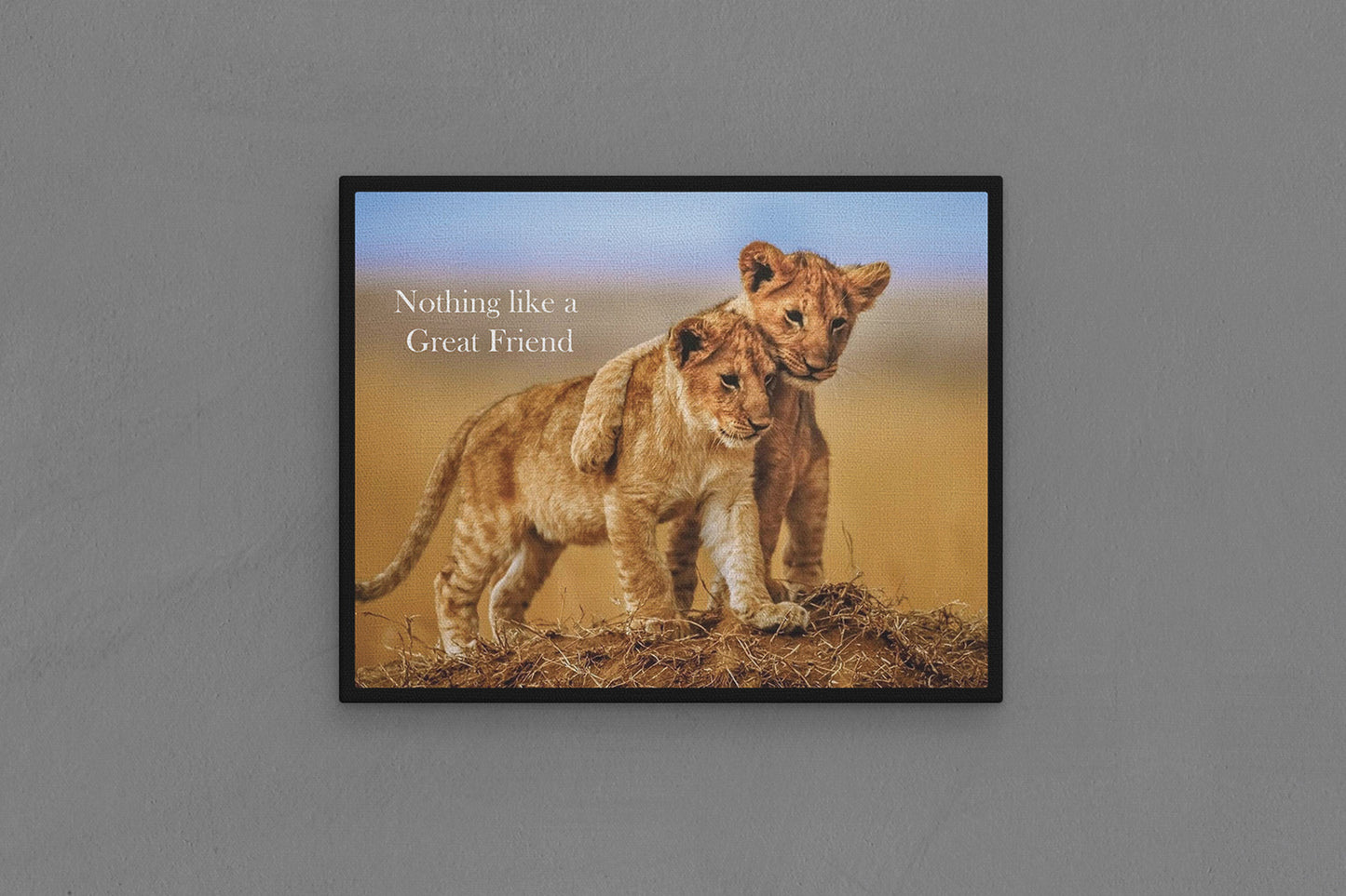 Canvas Frame with "Lions - Nothing Like a Great Friend" Image