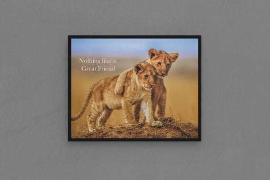Canvas Frame with "Lions - Nothing Like a Great Friend" Image